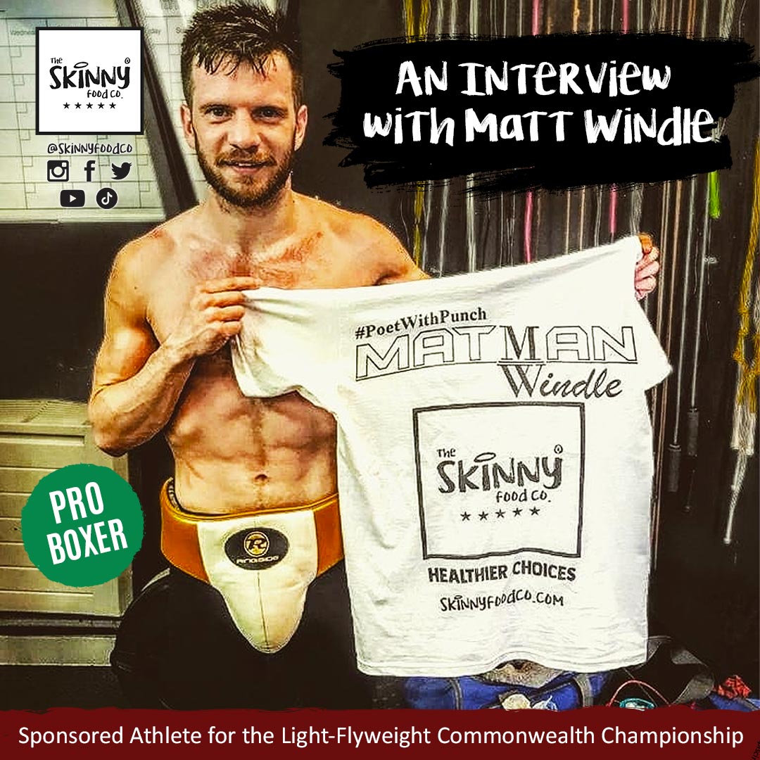 An Interview with Matt Windle - theskinnyfoodco
