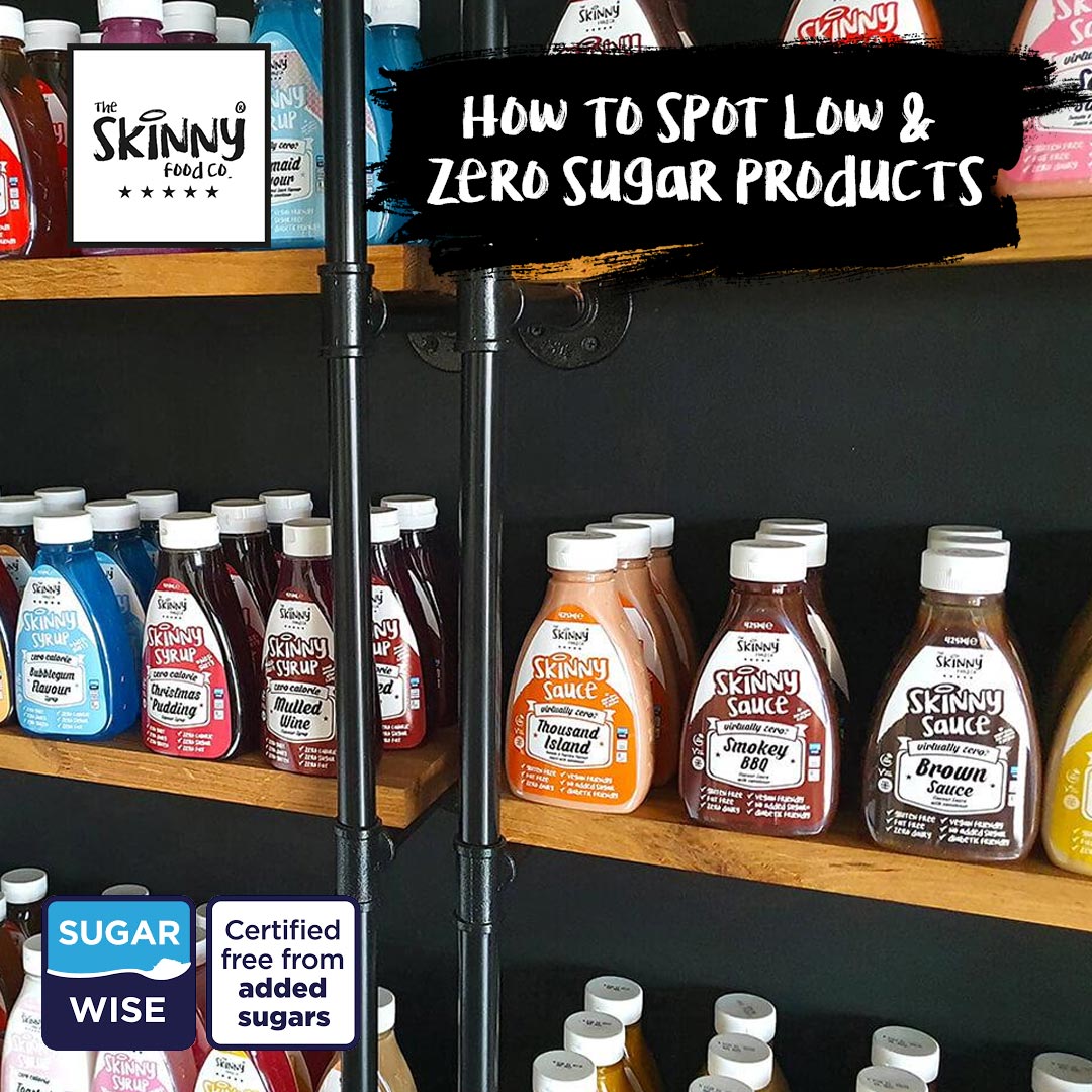BLOG - HOW TO RECOGNISE LOW & ZERO SUGAR PRODUCTS - theskinnyfoodco