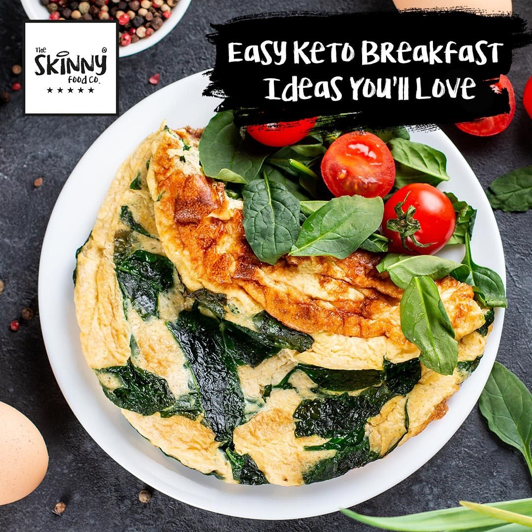 Easy Keto Breakfast Ideas You'll Love - theskinnyfoodco