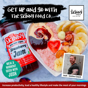Get up & Go avec Skinny Food Co: Josh - theskinnyfoodco