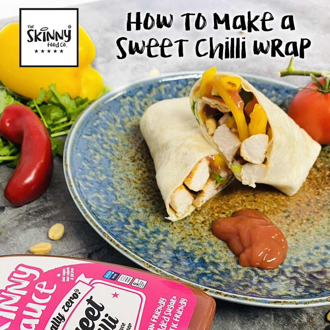 How To: Sweet Chilli Chicken Wrap - theskinnyfoodco