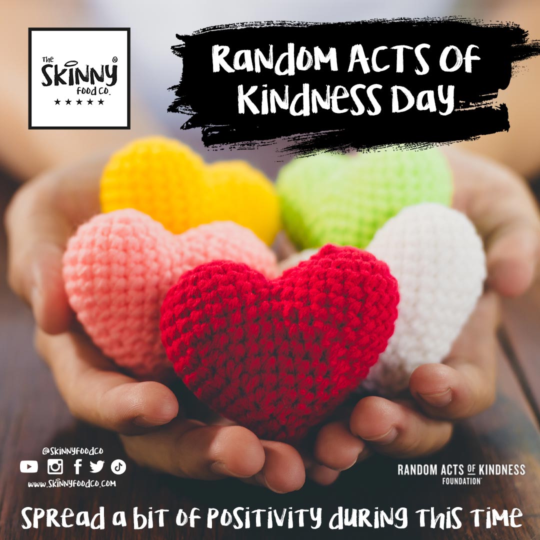 Random Acts of Kindness Day – theskinnyfoodco